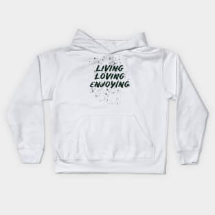 living loving enjoying Kids Hoodie